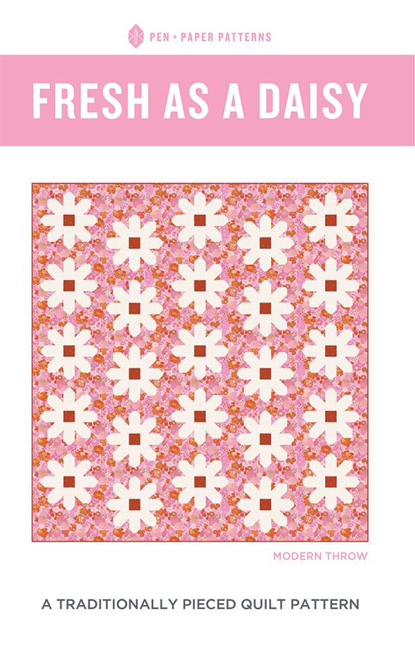 Fresh As A Daisy Quilt Pattern | Pen + Paper Patterns